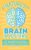 Nature’s Brain Boosters: 50+ Natural Remedies, Herbs, Spices, Supplements & Essential Oils to Improve Your Memory, Mood & Focus (Brain Fog, Vitamins, Serotonin, Depression, Dementia)